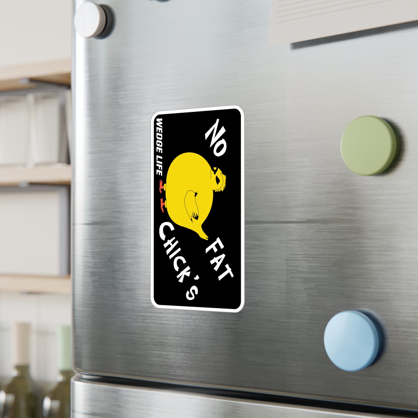 No Fat Chicks Kiss-Cut Vinyl Decals