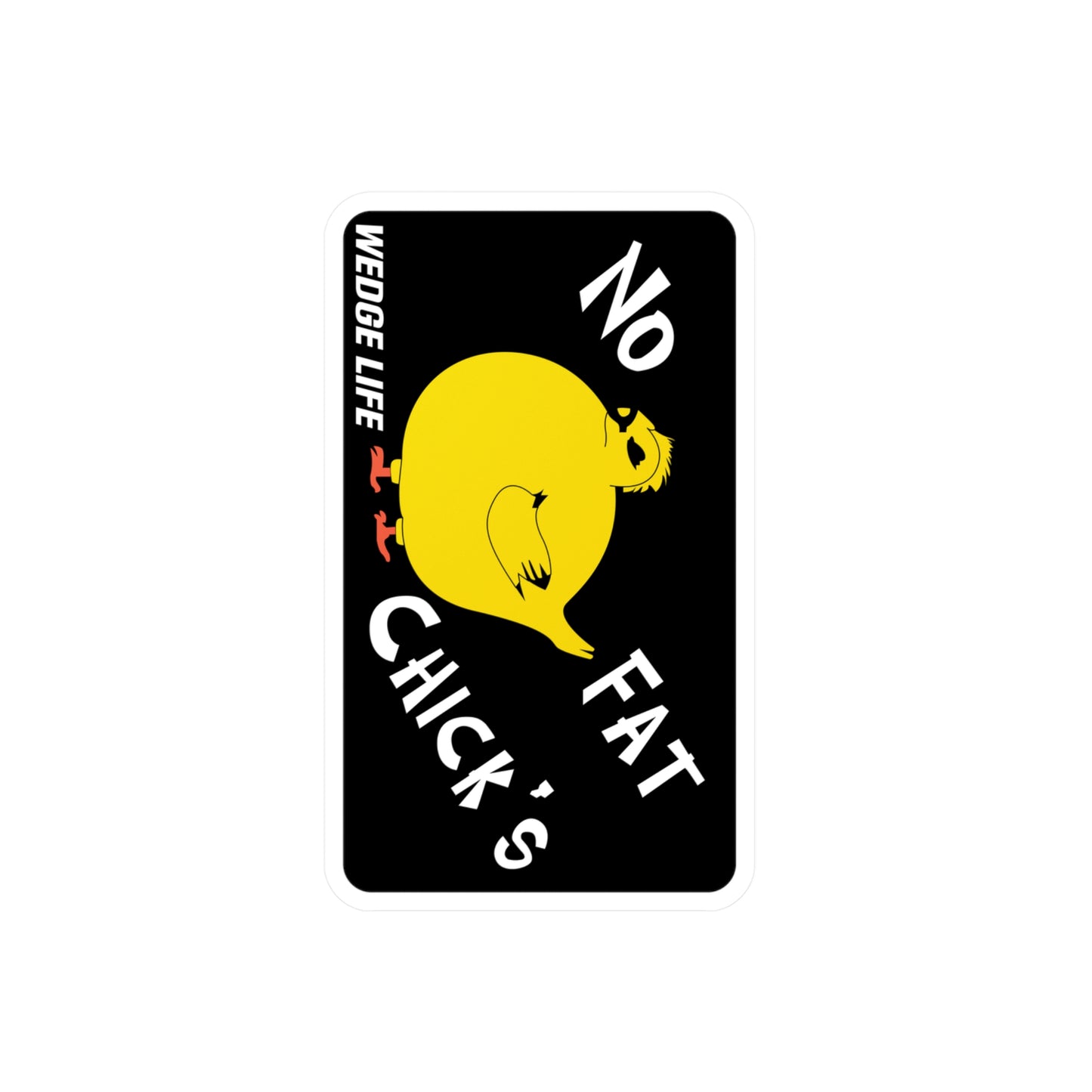No Fat Chicks Kiss-Cut Vinyl Decals